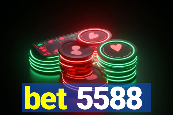 bet 5588